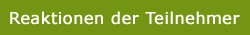 Reaktionen Teilnehmer